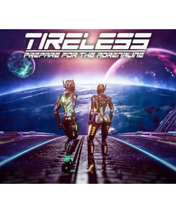 TIRELESS: Prepare For The Adrenaline Steam Key GLOBAL